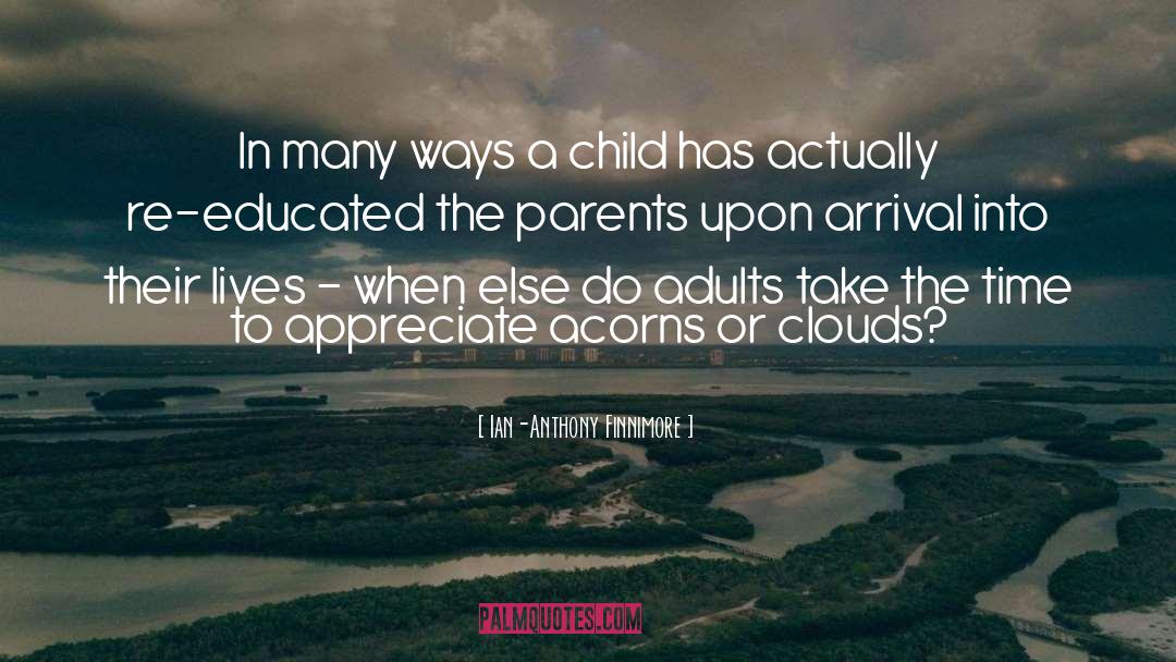 Parents quotes by Ian-Anthony Finnimore