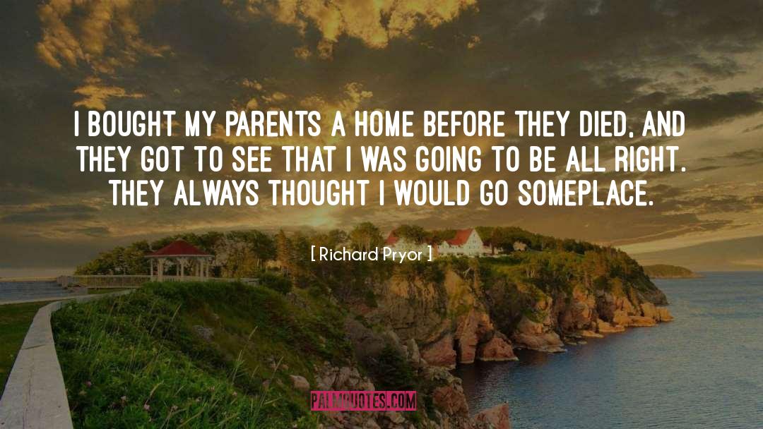 Parents quotes by Richard Pryor