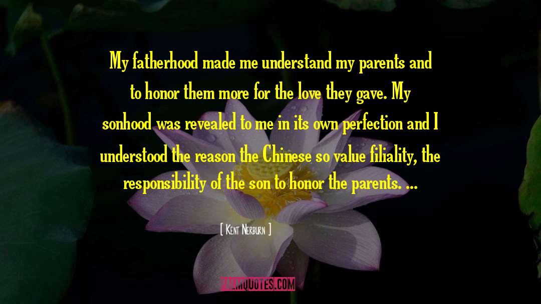 Parents Responsibility quotes by Kent Nerburn