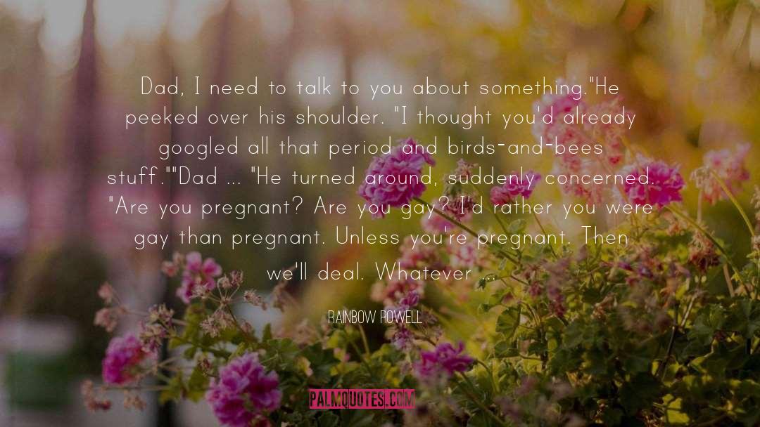 Parents Teaching Birds Bees quotes by Rainbow Rowell