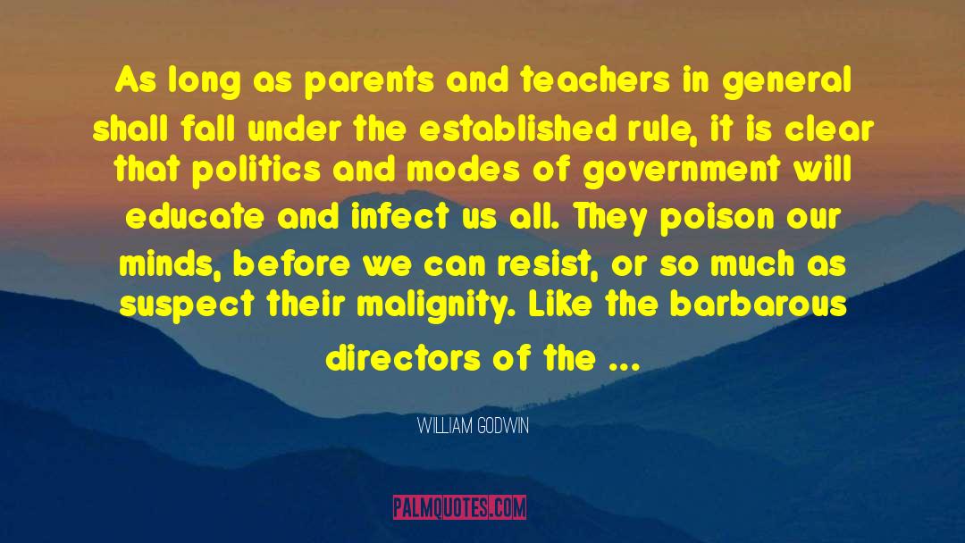 Parents Thanking Teachers quotes by William Godwin