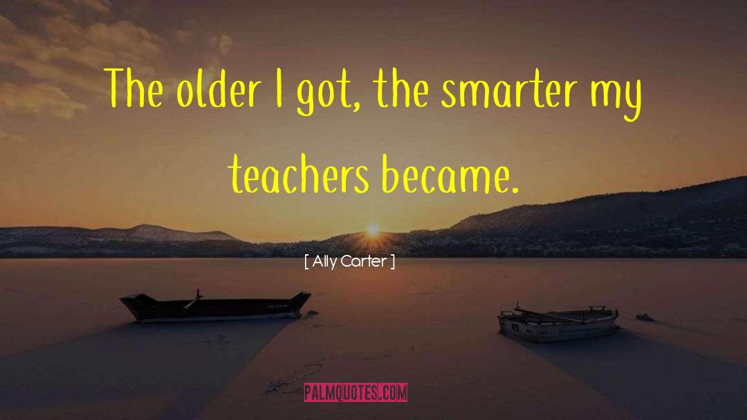 Parents Thanking Teachers quotes by Ally Carter