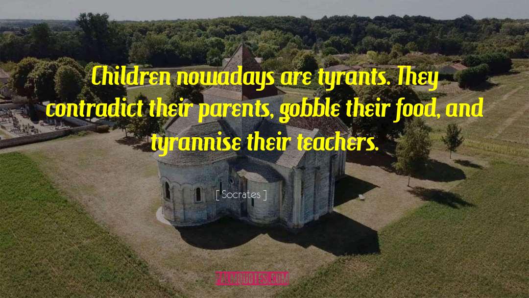 Parents Thanking Teachers quotes by Socrates