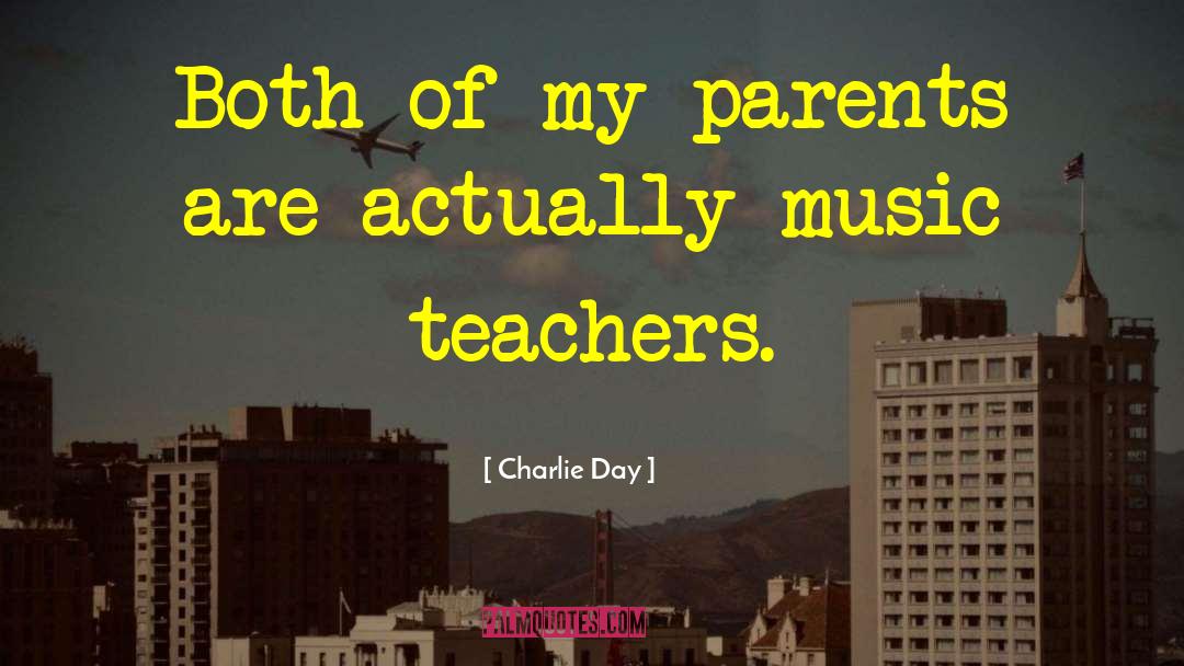 Parents Thanking Teachers quotes by Charlie Day