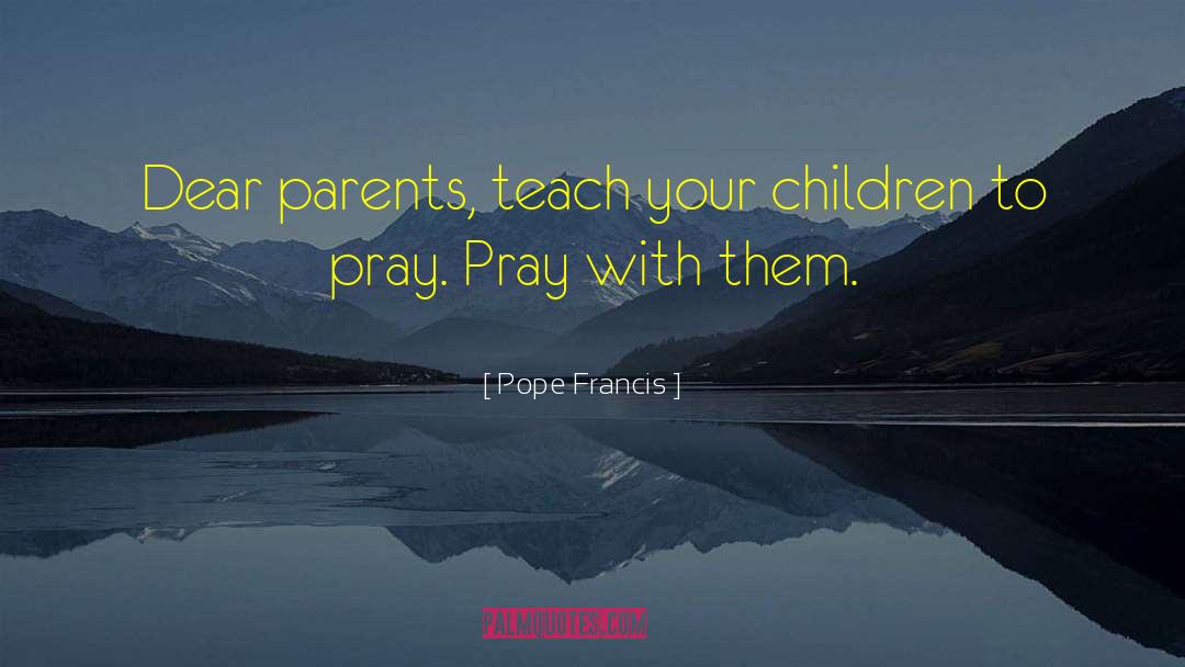 Parents To Daughter quotes by Pope Francis