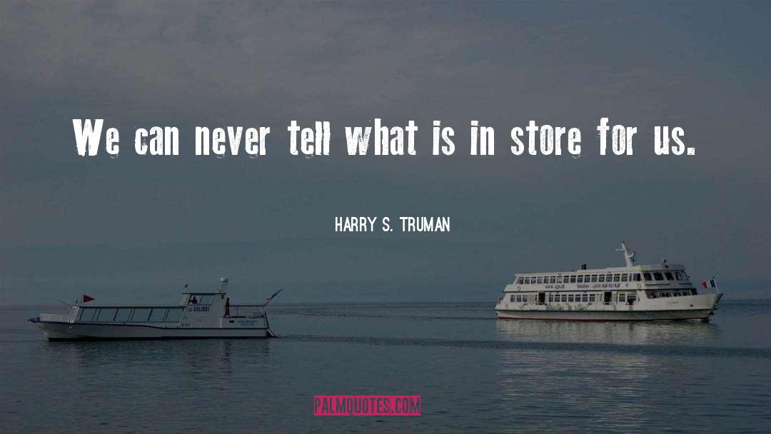 Pargament Store quotes by Harry S. Truman