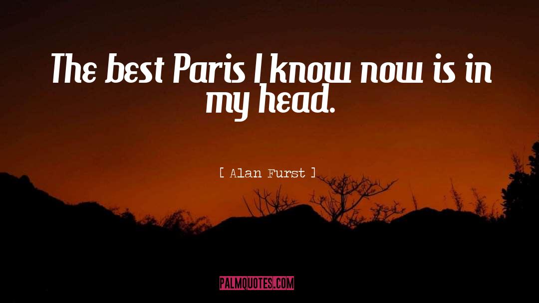 Paris France quotes by Alan Furst