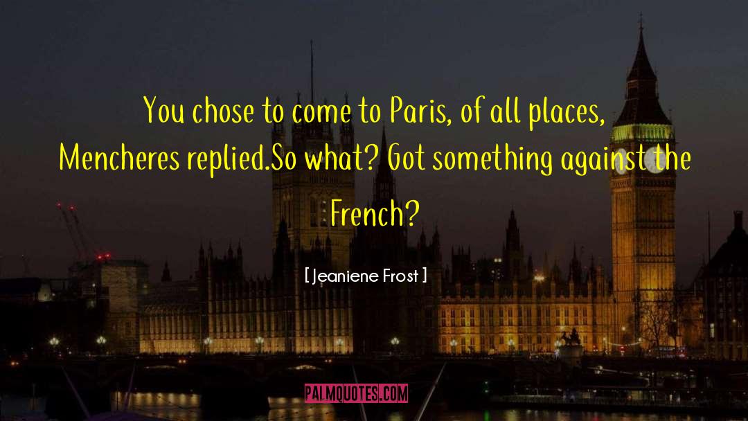 Paris France quotes by Jeaniene Frost