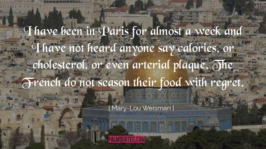 Paris France quotes by Mary-Lou Weisman