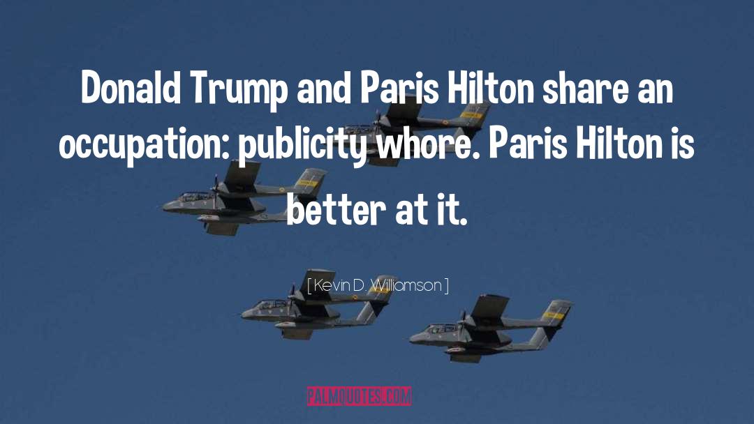 Paris Hilton quotes by Kevin D. Williamson