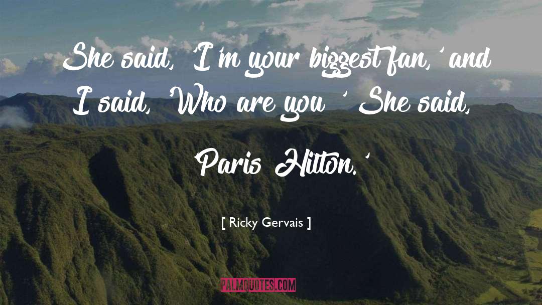 Paris Hilton quotes by Ricky Gervais