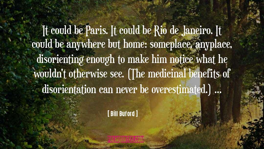 Paris J Taime quotes by Bill Buford