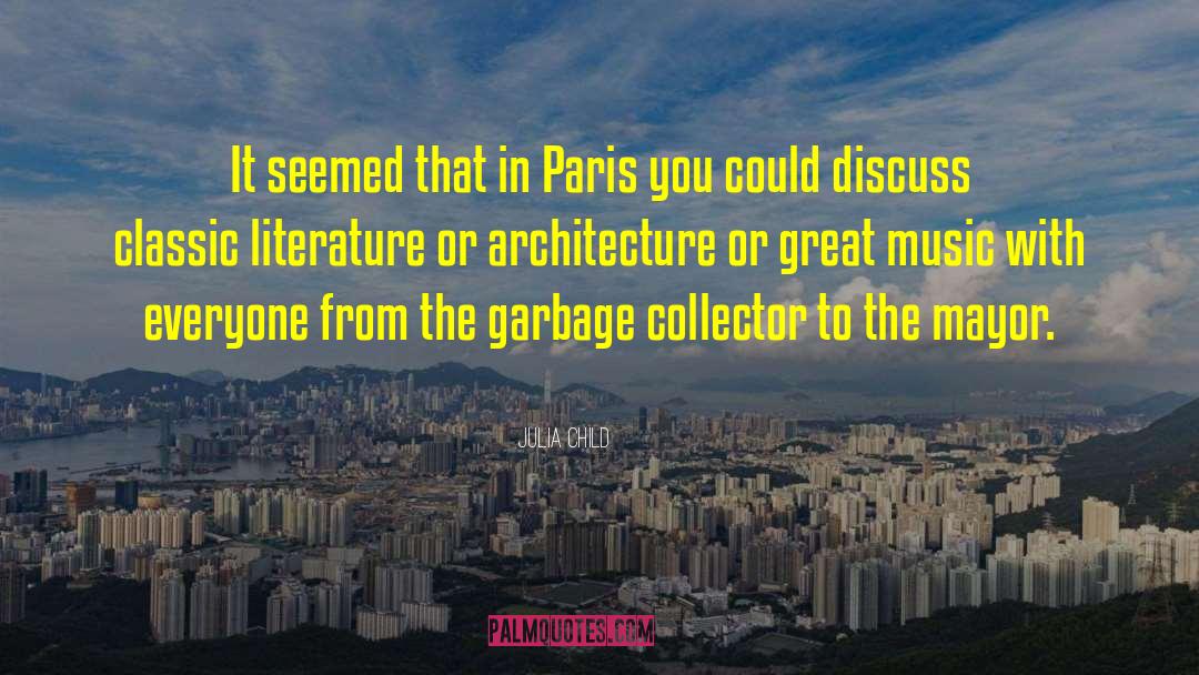 Paris J Taime quotes by Julia Child