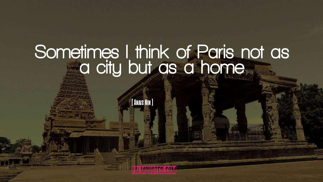 Paris quotes by Anais Nin