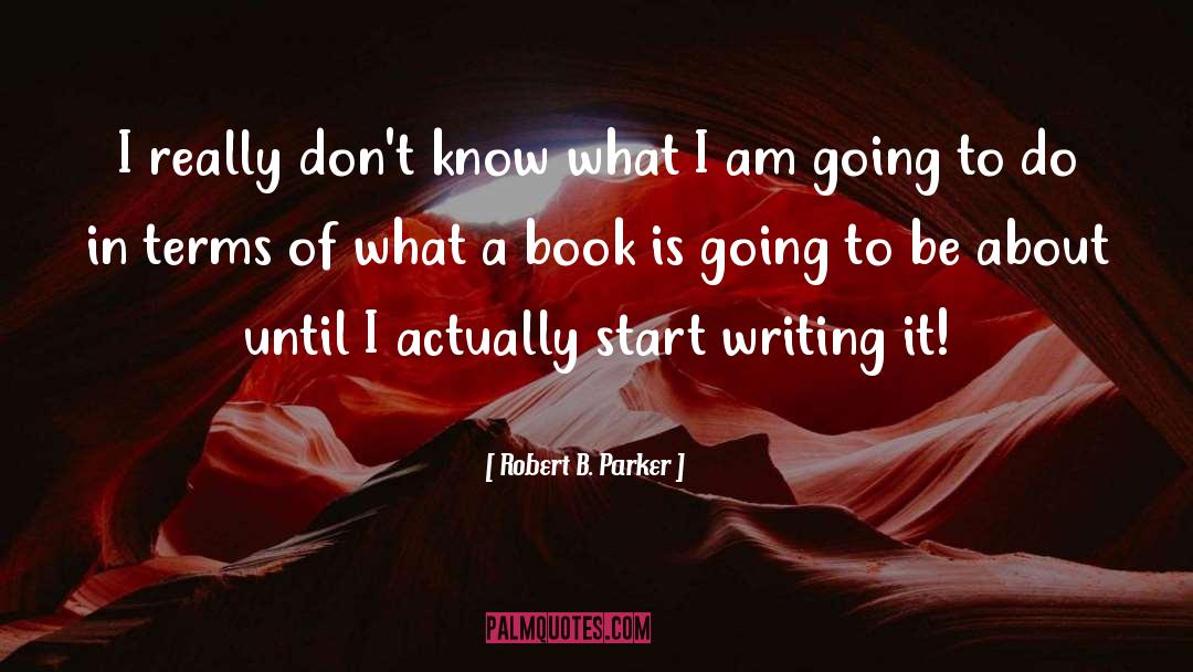 Parker To Becky quotes by Robert B. Parker
