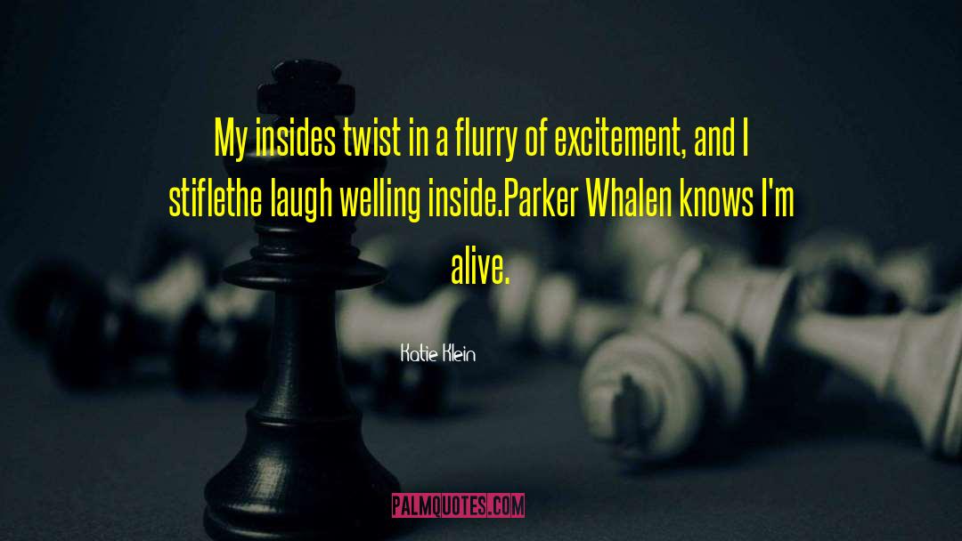 Parker Whalen quotes by Katie Klein