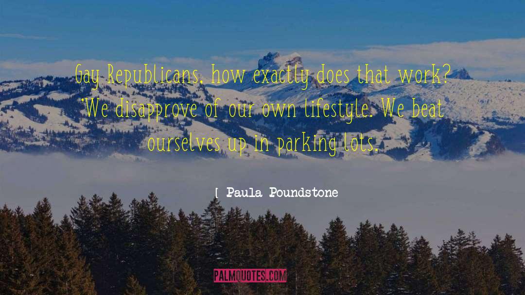 Parking Lots quotes by Paula Poundstone