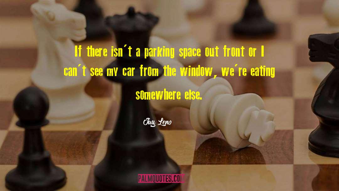 Parking Space quotes by Jay Leno