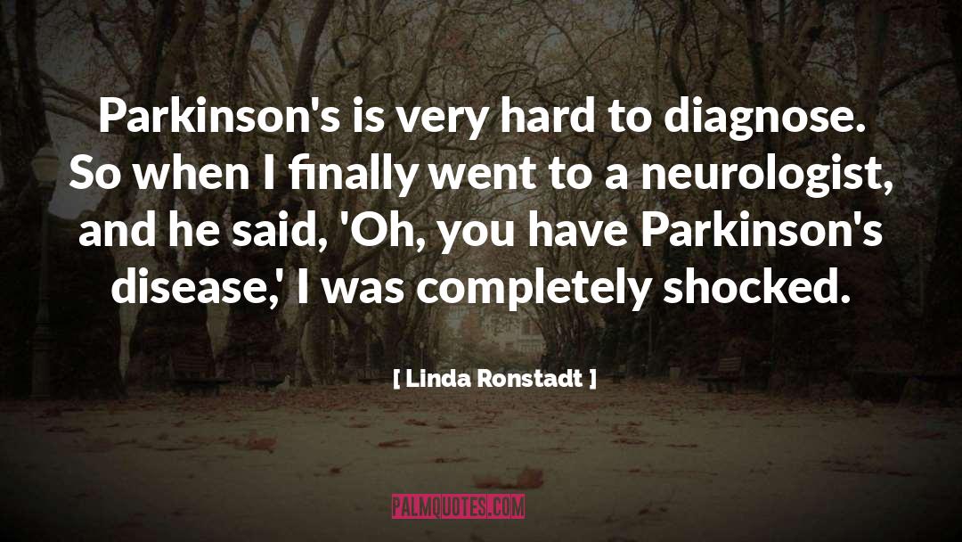 Parkinson quotes by Linda Ronstadt