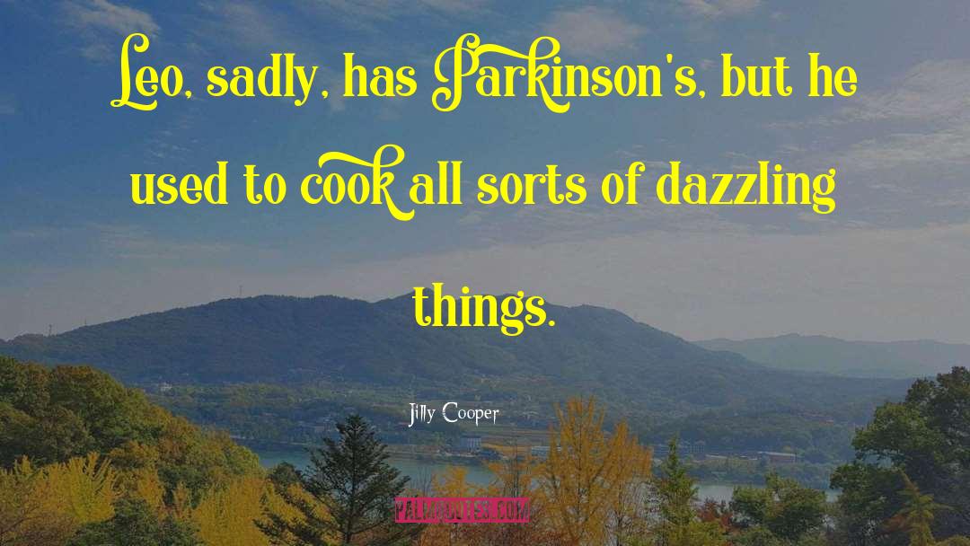 Parkinson quotes by Jilly Cooper