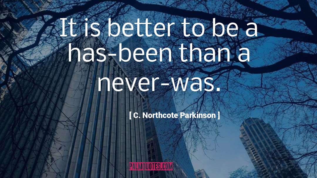 Parkinson quotes by C. Northcote Parkinson