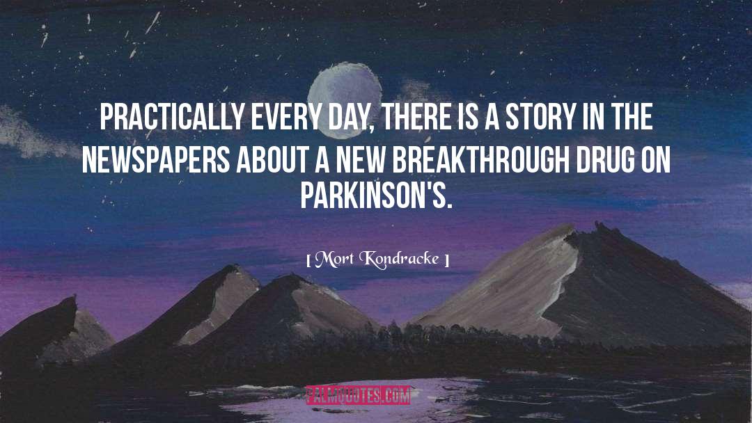 Parkinson quotes by Mort Kondracke