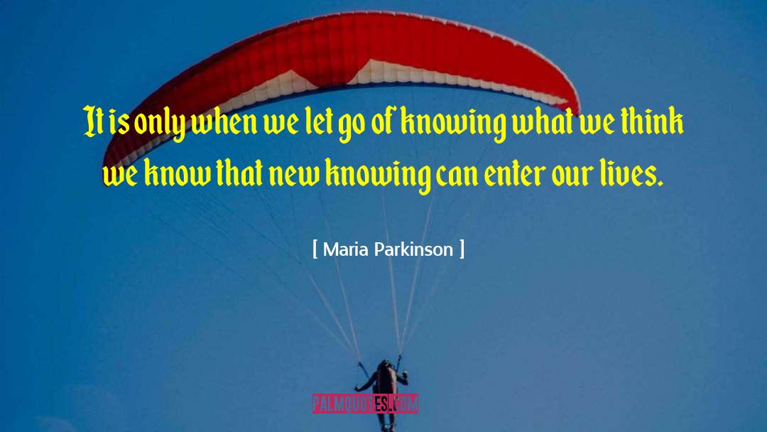 Parkinson S quotes by Maria Parkinson