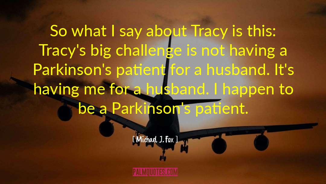 Parkinsons quotes by Michael J. Fox