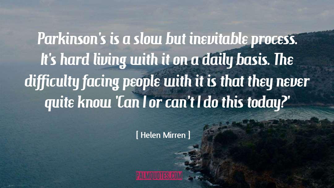 Parkinsons quotes by Helen Mirren