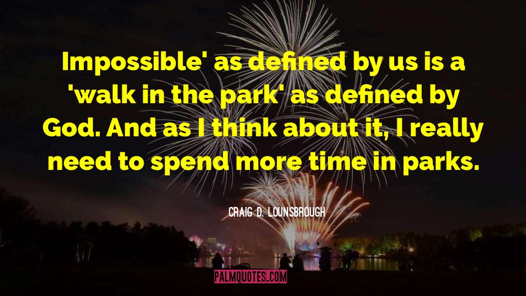 Parks And Recreation quotes by Craig D. Lounsbrough