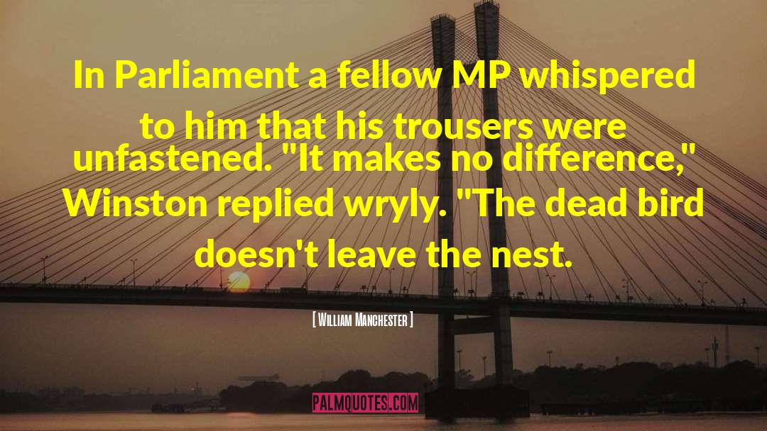 Parliament quotes by William Manchester