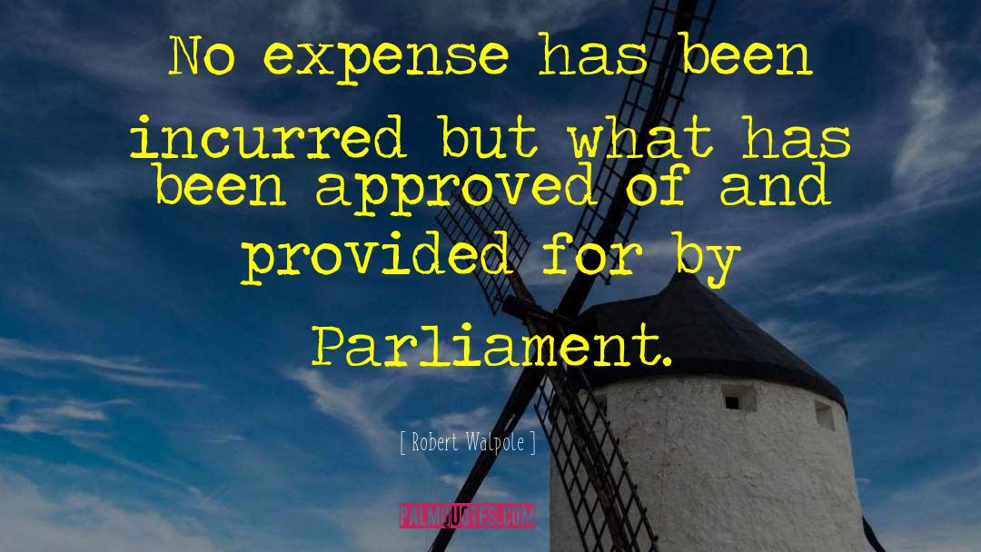 Parliament quotes by Robert Walpole