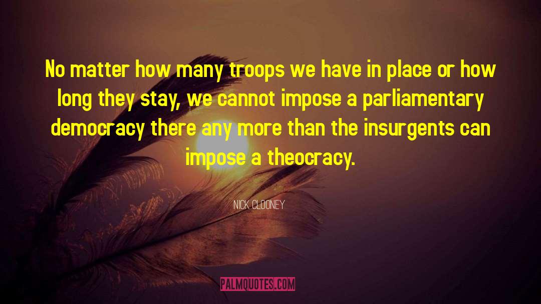 Parliamentary Democracy quotes by Nick Clooney