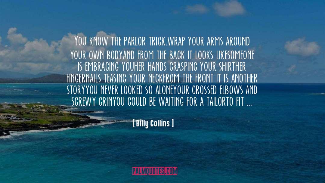 Parlor Trick quotes by Billy Collins