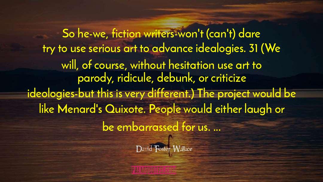 Parody quotes by David Foster Wallace