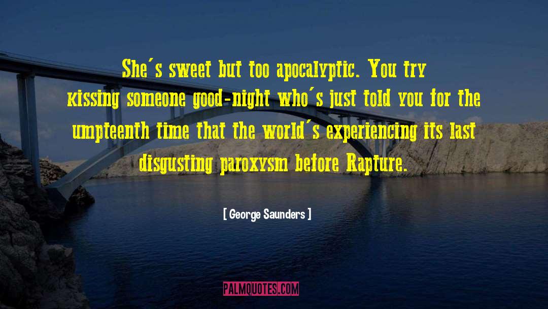 Paroxysm quotes by George Saunders