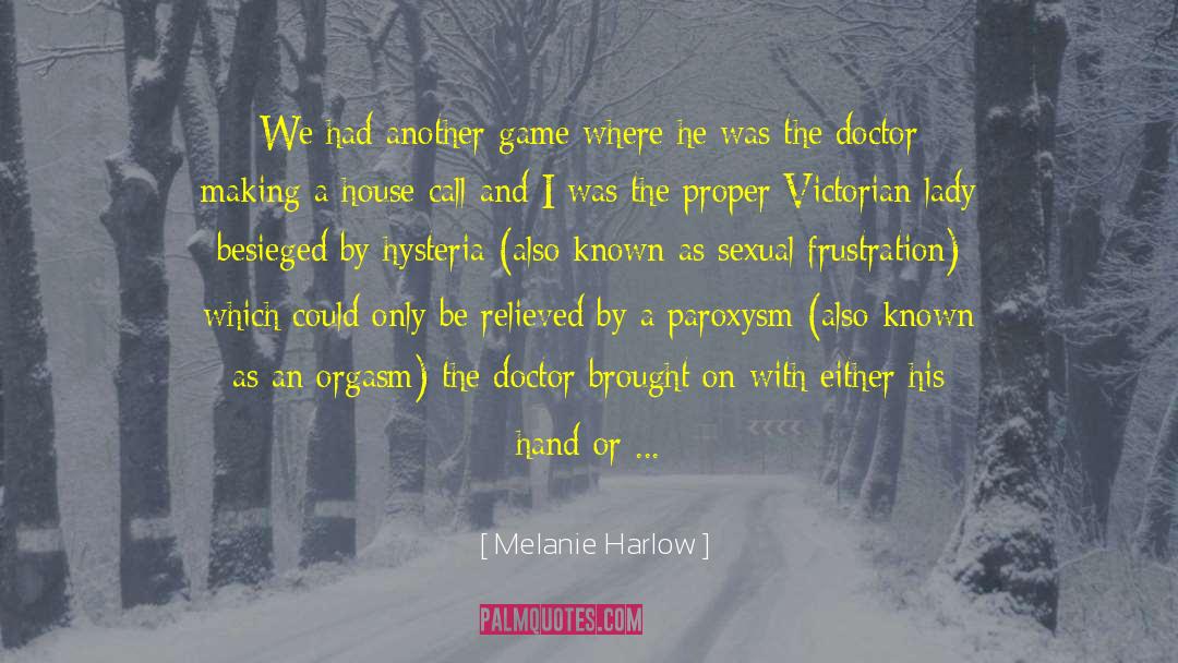 Paroxysm quotes by Melanie Harlow