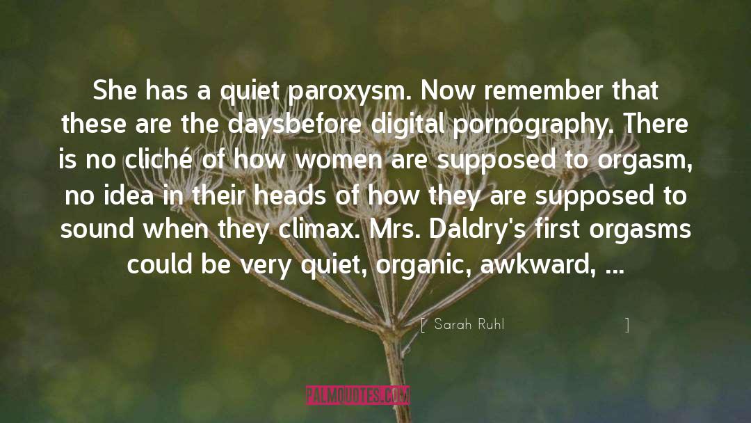 Paroxysm quotes by Sarah Ruhl