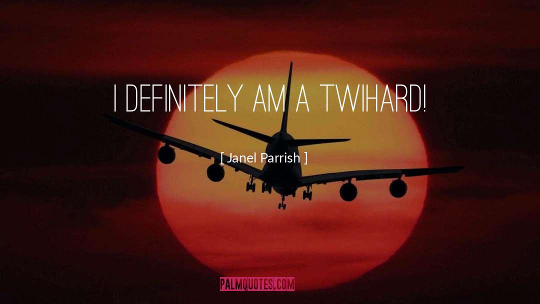 Parrish quotes by Janel Parrish