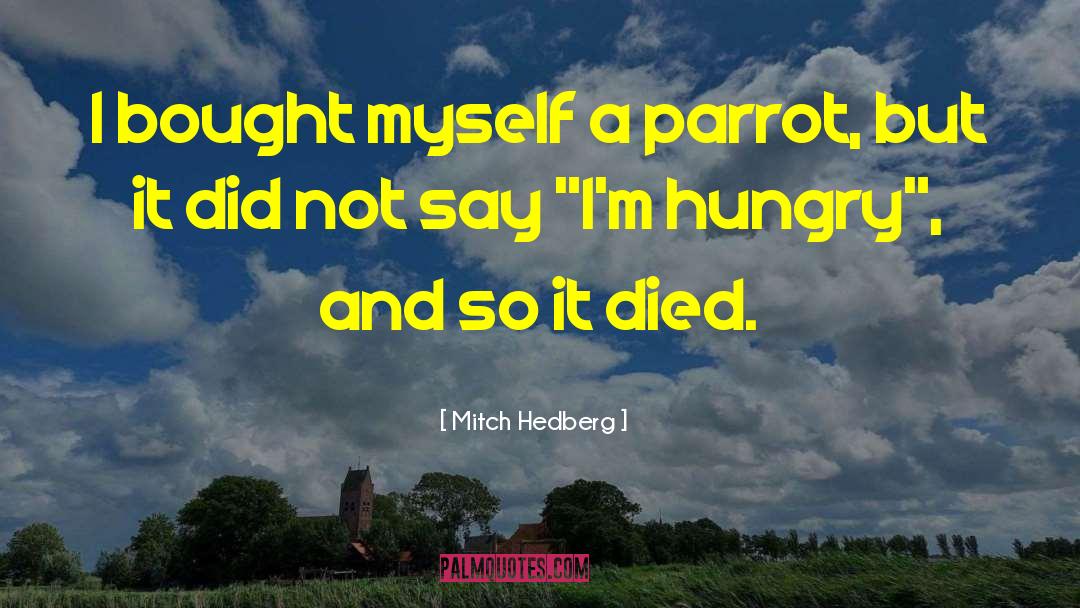 Parrot quotes by Mitch Hedberg