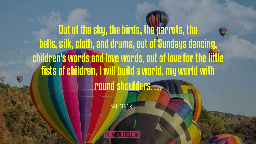 Parrots quotes by Aime Cesaire