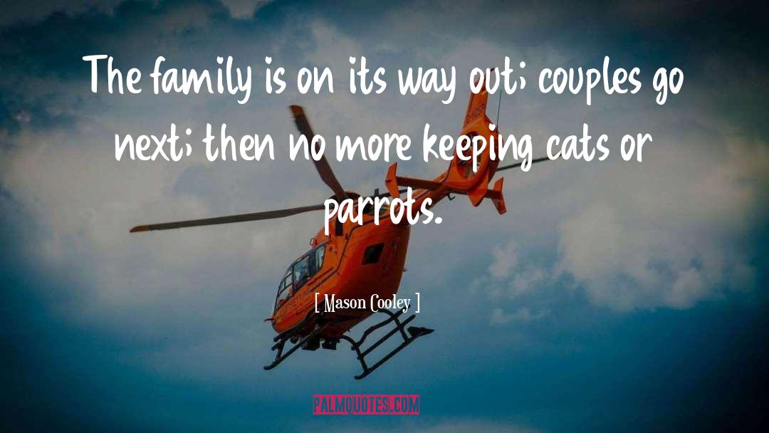 Parrots quotes by Mason Cooley