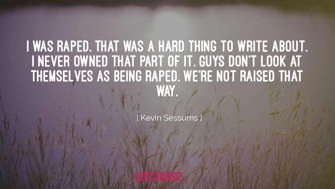 Part 4 quotes by Kevin Sessums