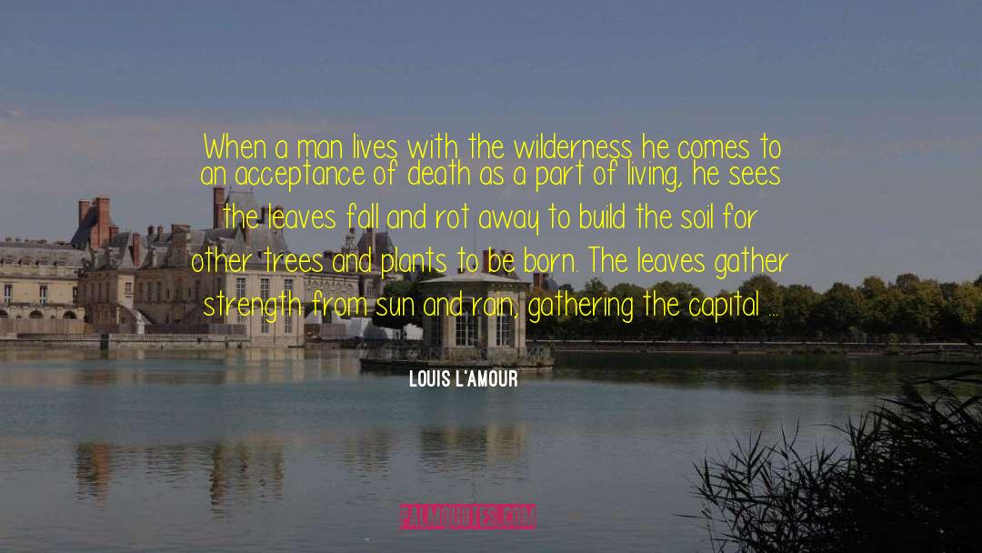 Part Of Living quotes by Louis L'Amour