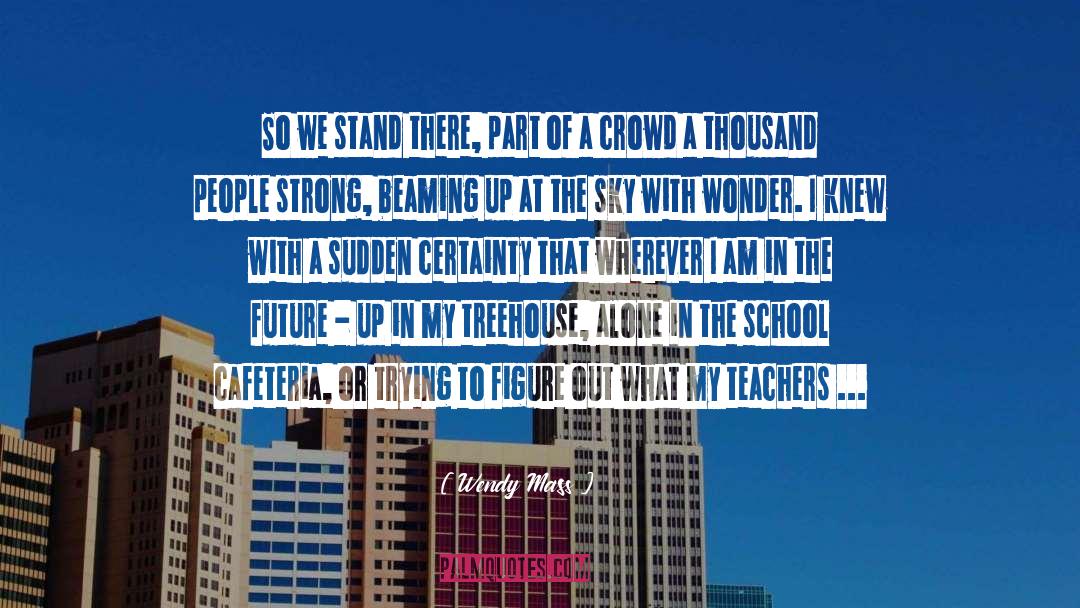 Part Of Me quotes by Wendy Mass