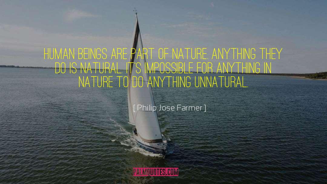 Part Of Nature quotes by Philip Jose Farmer