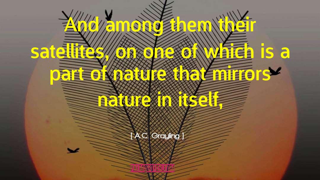 Part Of Nature quotes by A.C. Grayling