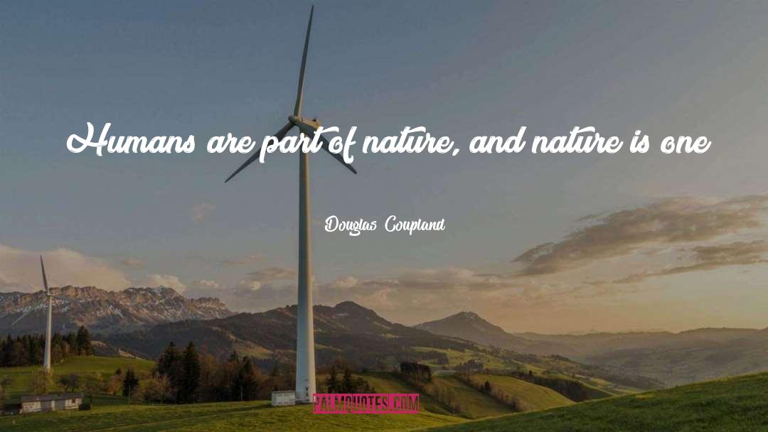 Part Of Nature quotes by Douglas Coupland