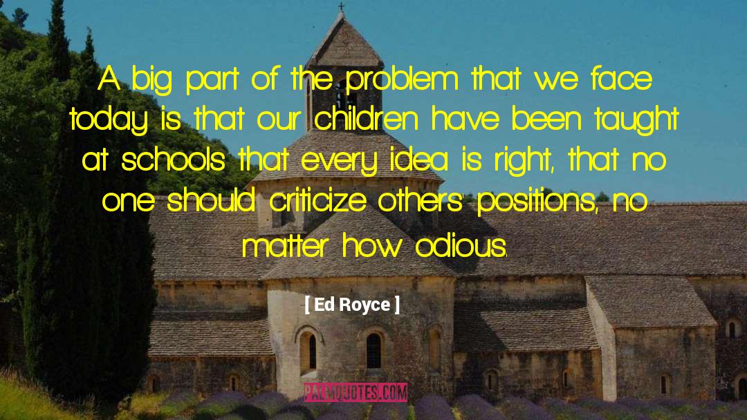 Part Of The Problem quotes by Ed Royce