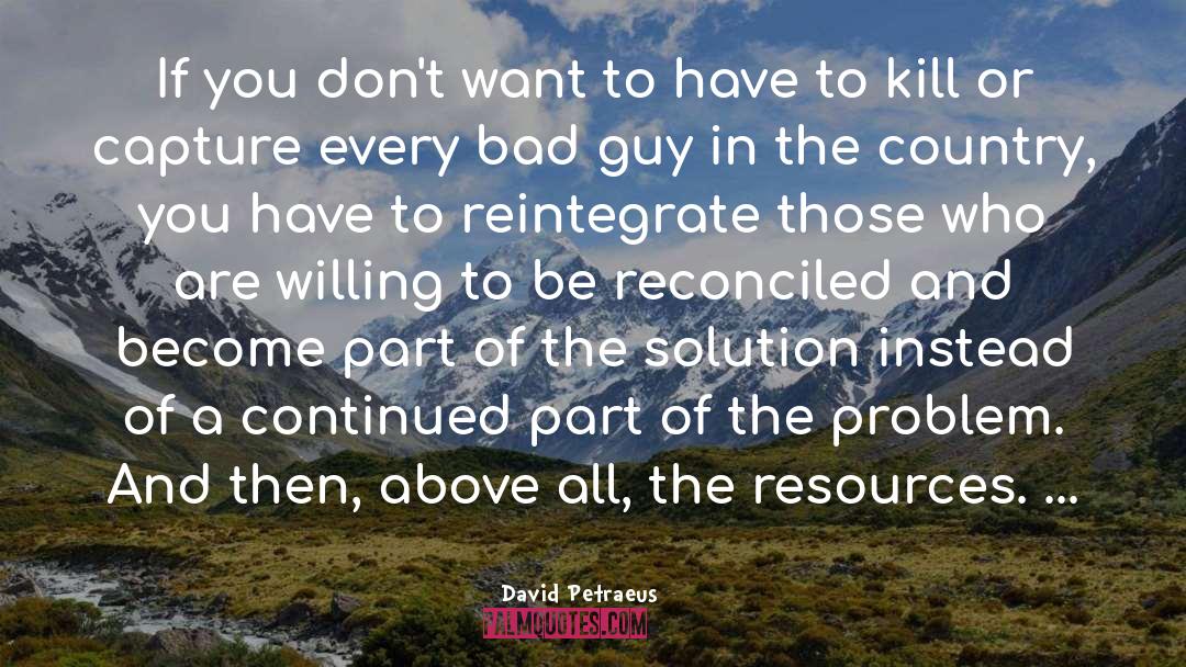 Part Of The Problem quotes by David Petraeus